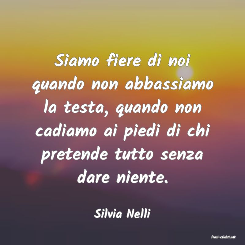frasi di  Silvia Nelli
