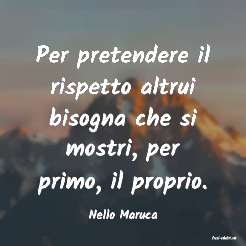 frasi di  Nello Maruca
