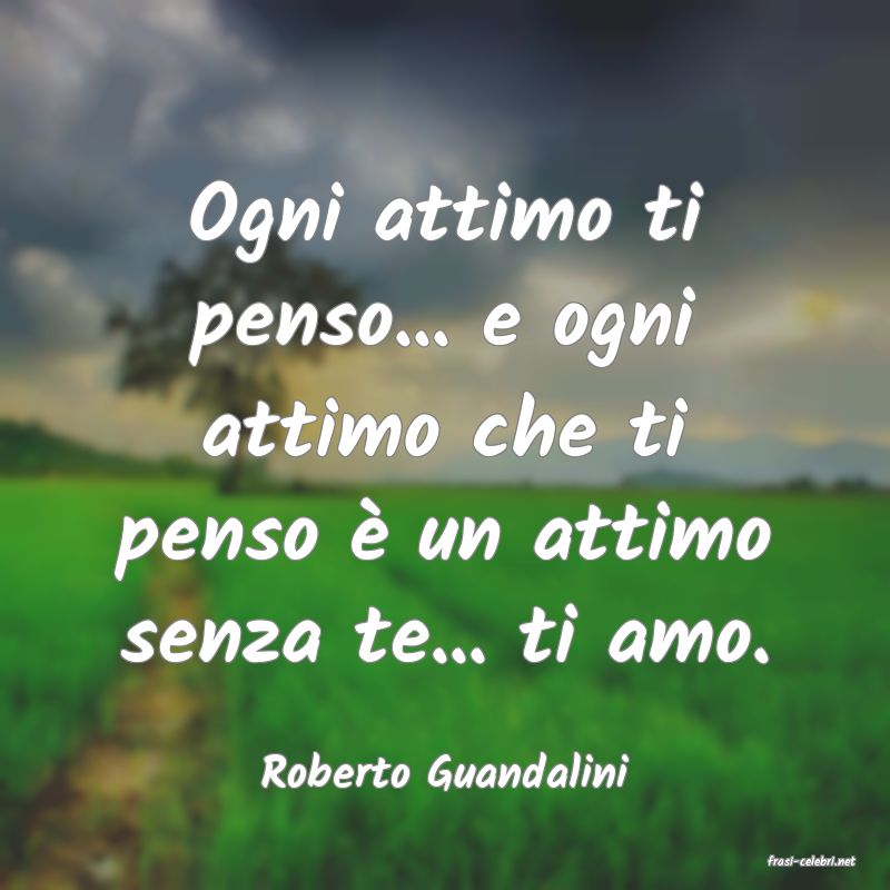 frasi di  Roberto Guandalini

