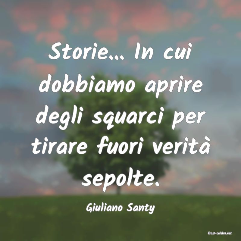 frasi di  Giuliano Santy
