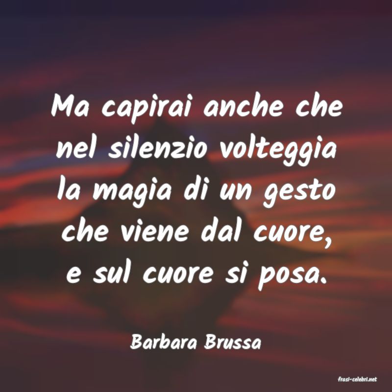 frasi di  Barbara Brussa
