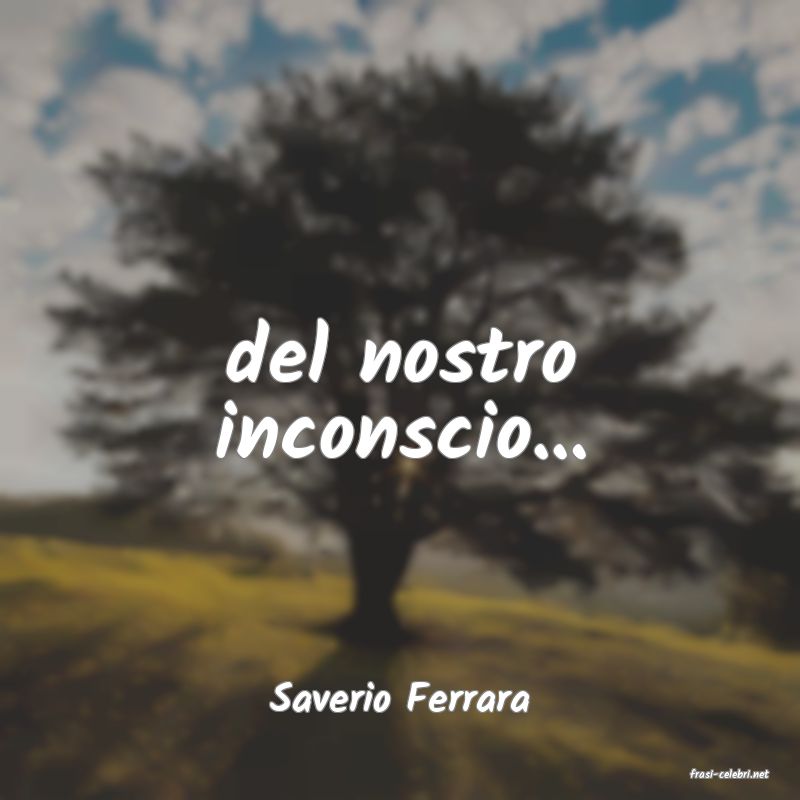 frasi di  Saverio Ferrara
