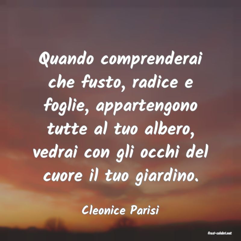 frasi di  Cleonice Parisi

