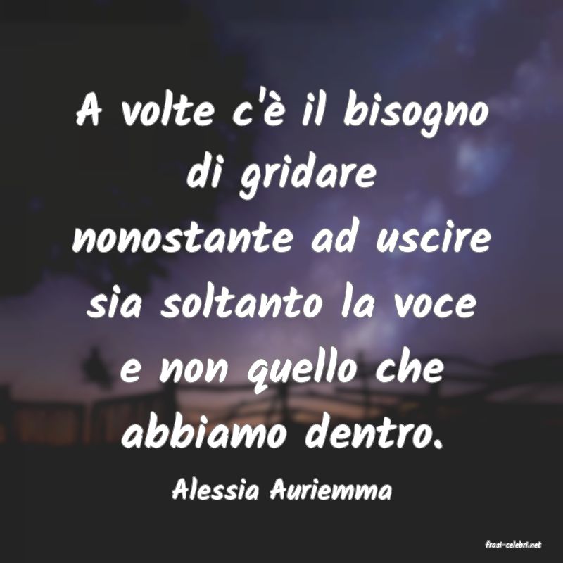 frasi di  Alessia Auriemma
