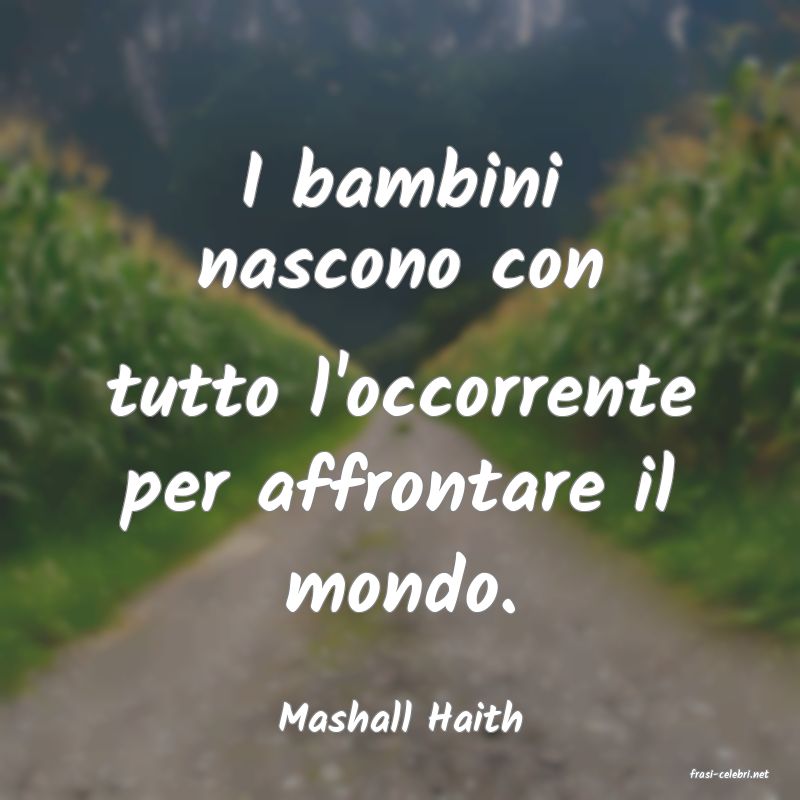 frasi di Mashall Haith