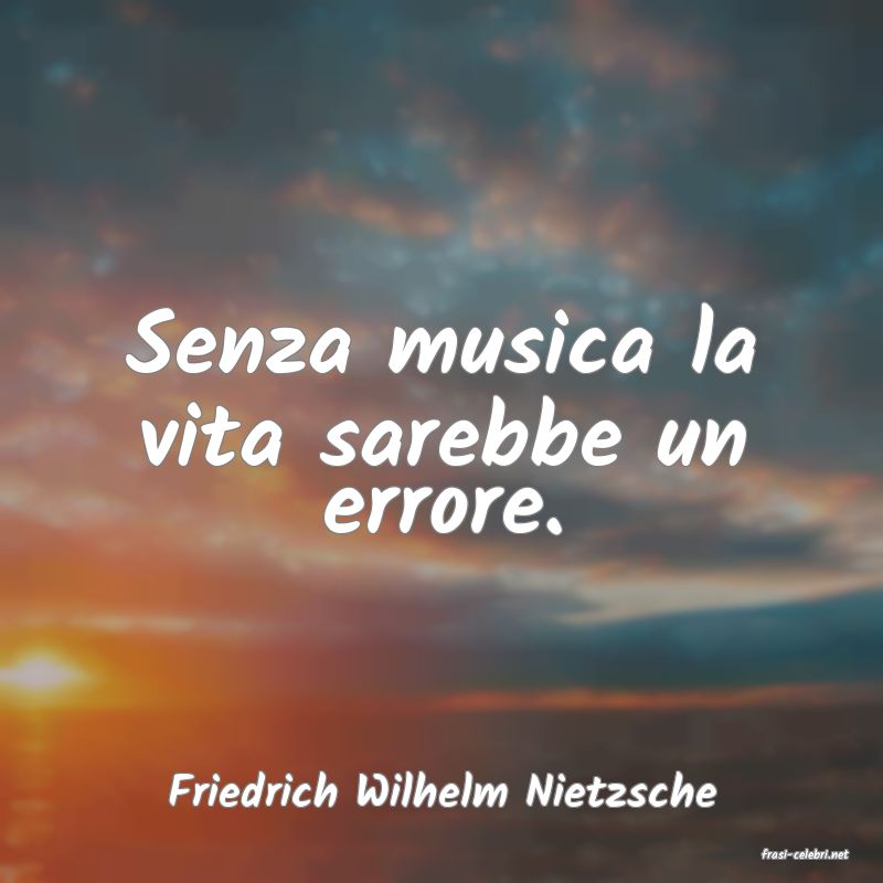 frasi di Friedrich Wilhelm Nietzsche