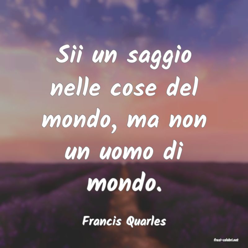 frasi di Francis Quarles