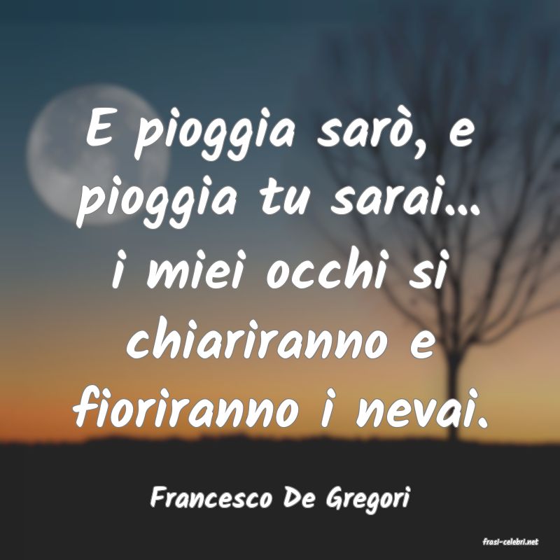 frasi di Francesco De Gregori