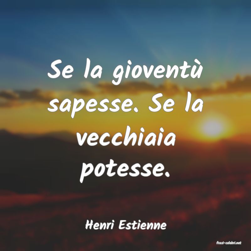 frasi di Henri Estienne