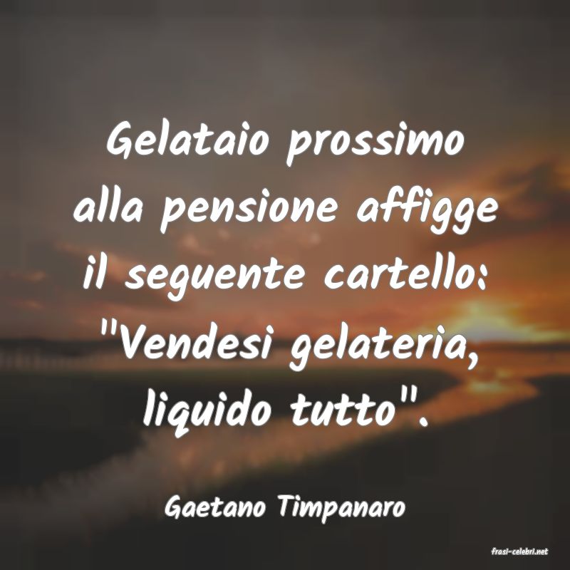 frasi di Gaetano Timpanaro