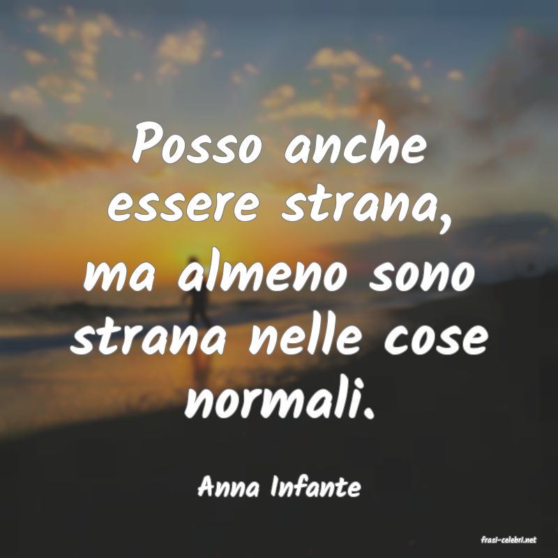 frasi di  Anna Infante
