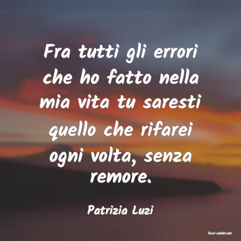 frasi di  Patrizia Luzi
