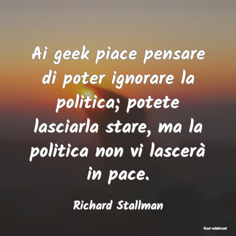 frasi di  Richard Stallman
