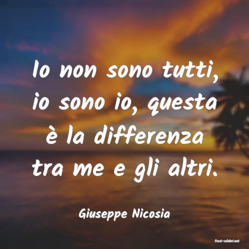 frasi di  Giuseppe Nicosia
