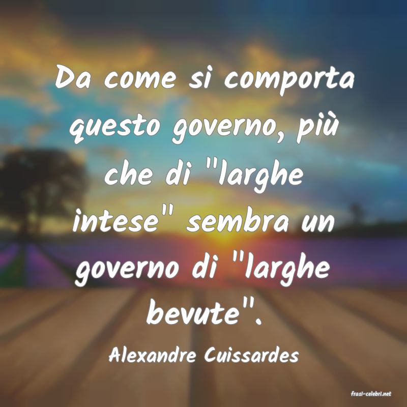 frasi di  Alexandre Cuissardes
