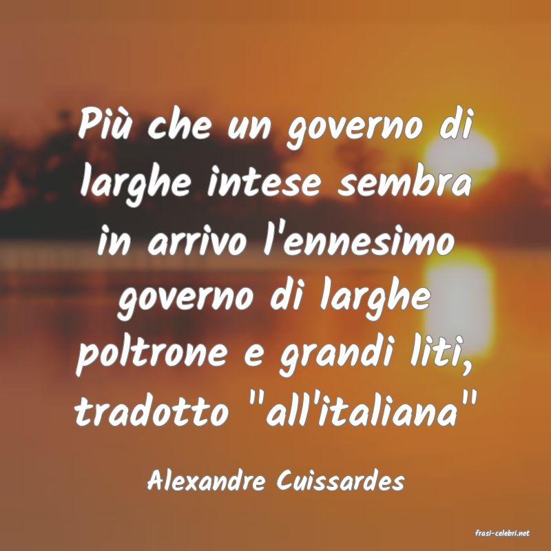 frasi di  Alexandre Cuissardes
