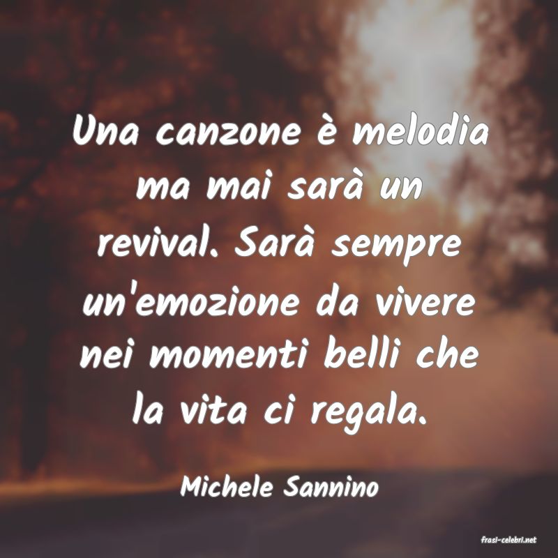 frasi di  Michele Sannino
