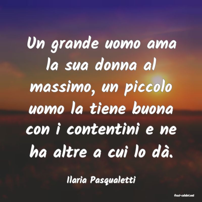 frasi di Ilaria Pasqualetti