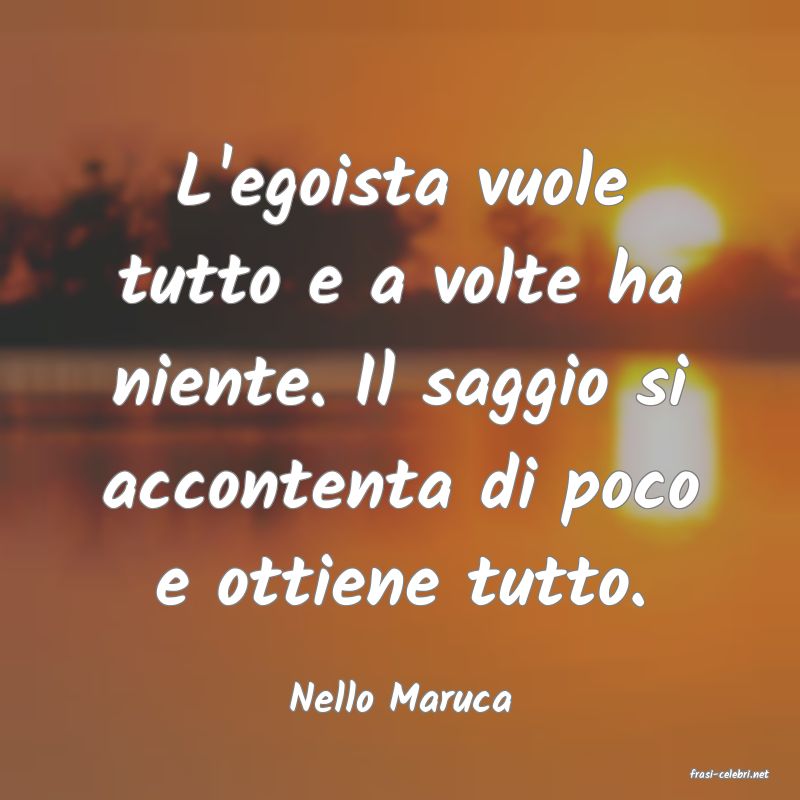 frasi di  Nello Maruca
