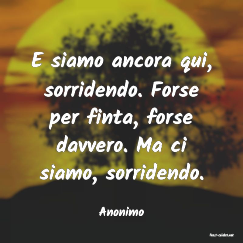 frasi di  Anonimo
