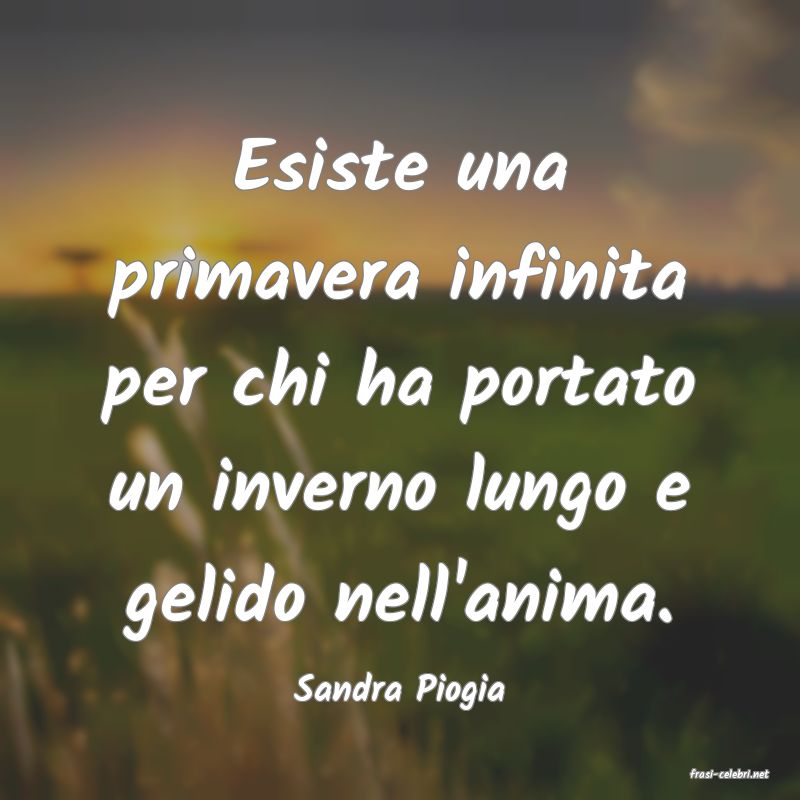 frasi di  Sandra Piogia
