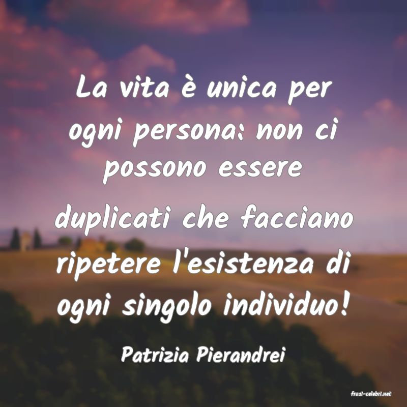 frasi di  Patrizia Pierandrei
