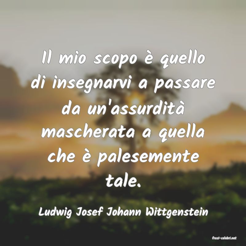 frasi di  Ludwig Josef Johann Wittgenstein
