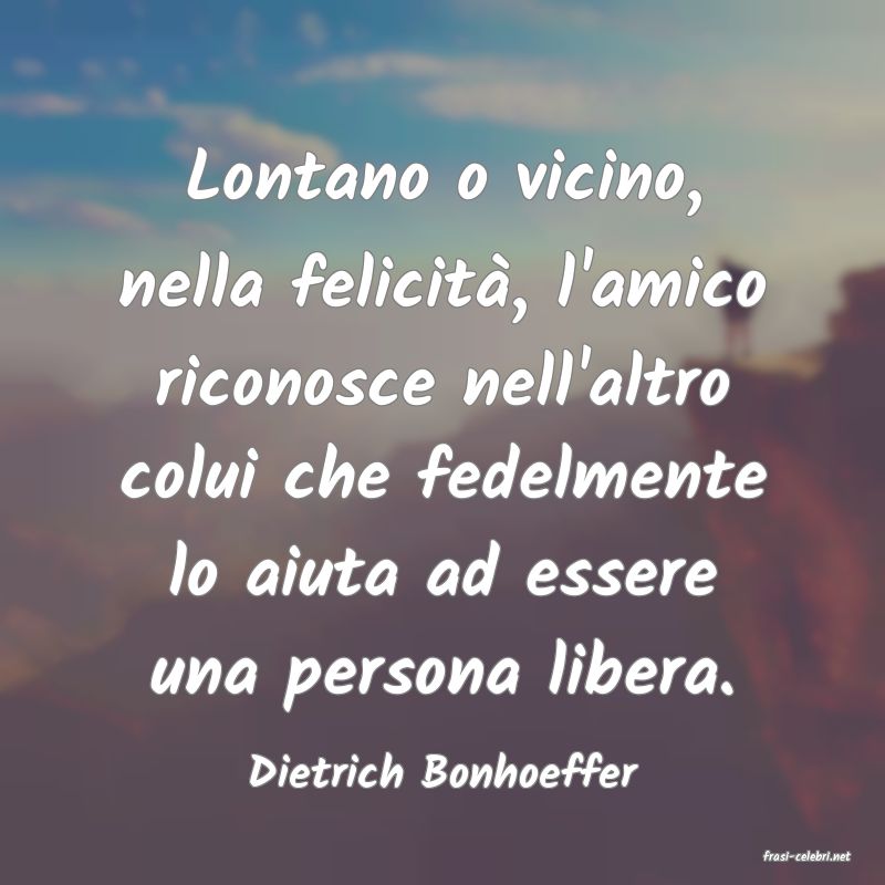 frasi di  Dietrich Bonhoeffer
