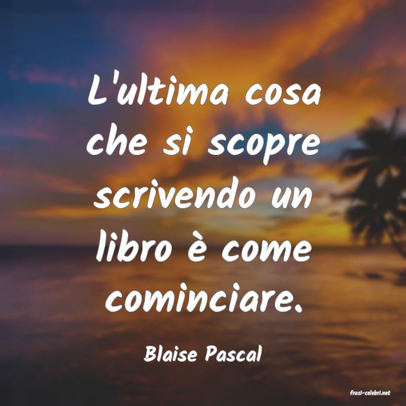 frasi di  Blaise Pascal
