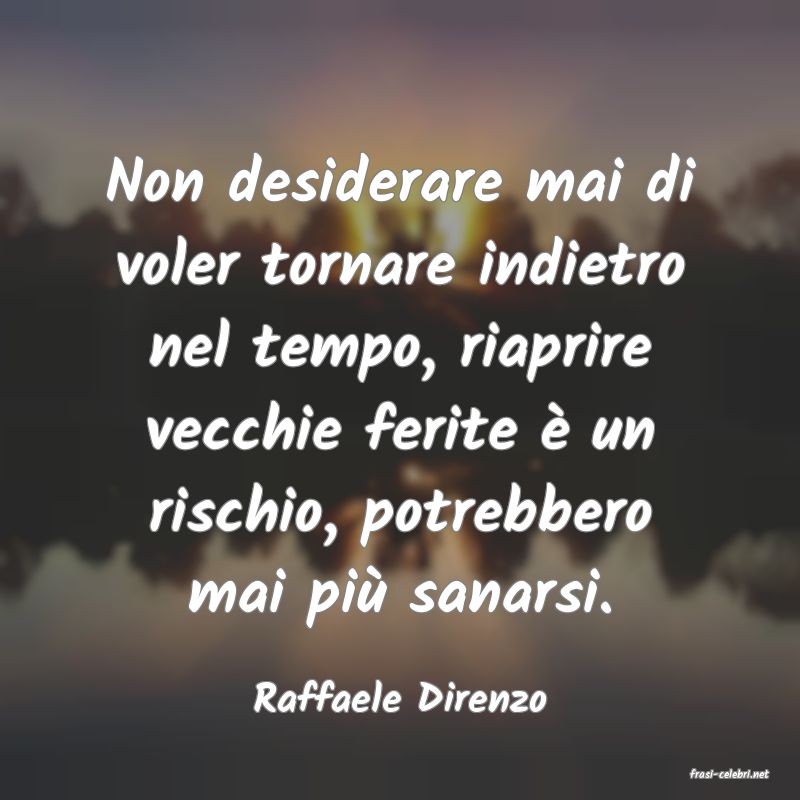 frasi di  Raffaele Direnzo
