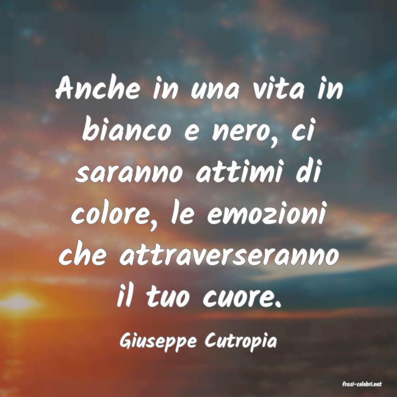 frasi di  Giuseppe Cutropia
