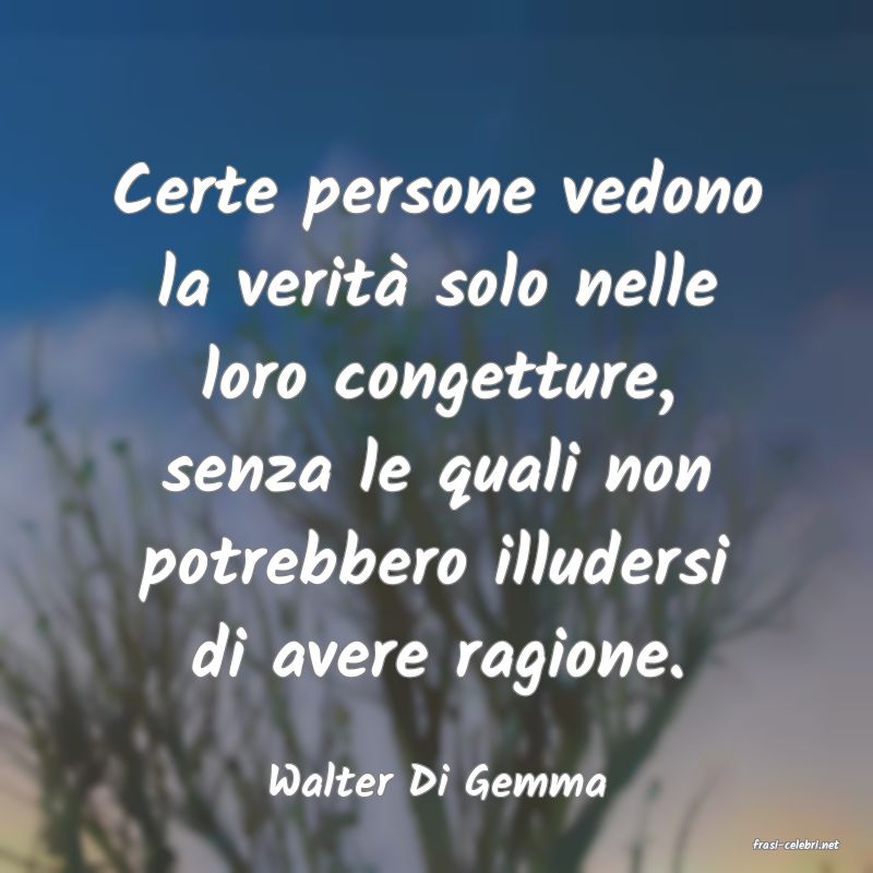 frasi di Walter Di Gemma