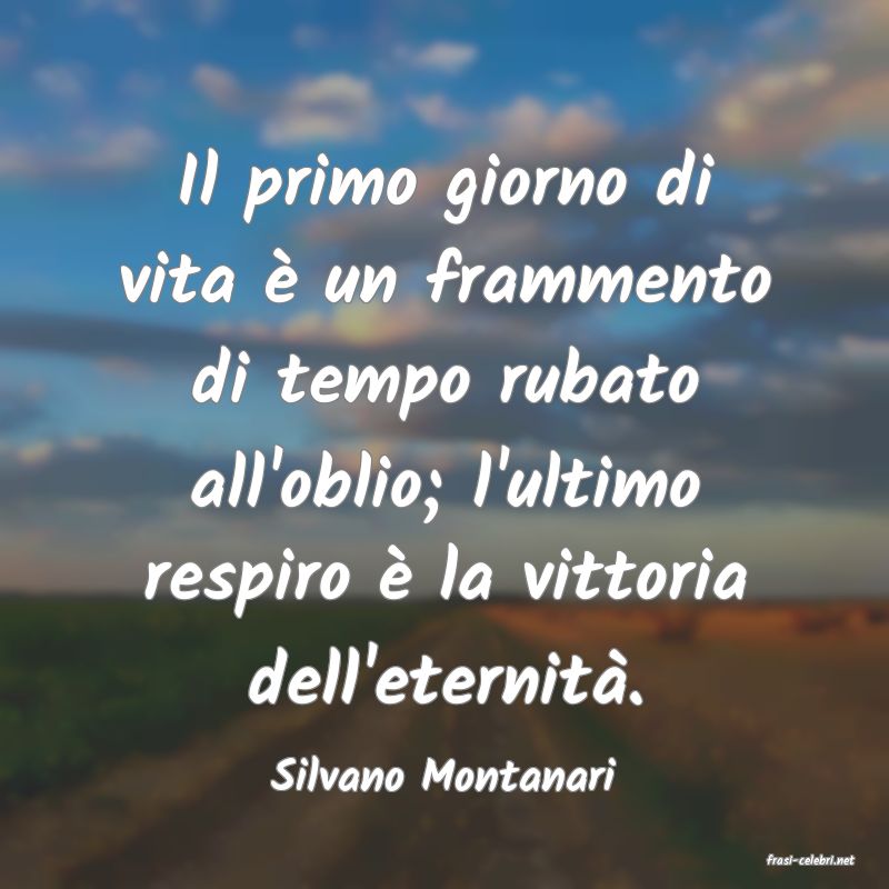 frasi di  Silvano Montanari
