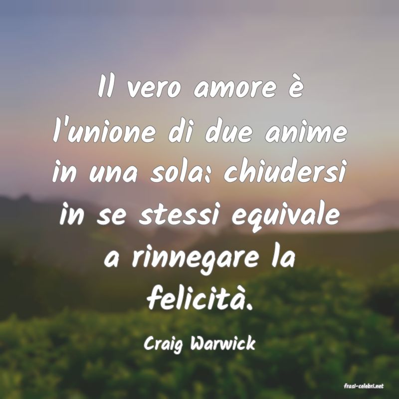 frasi di  Craig Warwick
