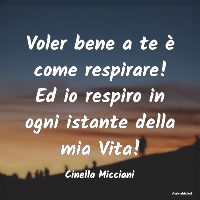 frasi di  Cinella Micciani

