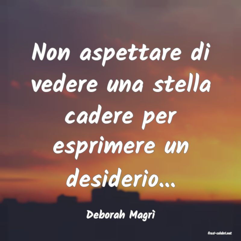 frasi di Deborah Magr