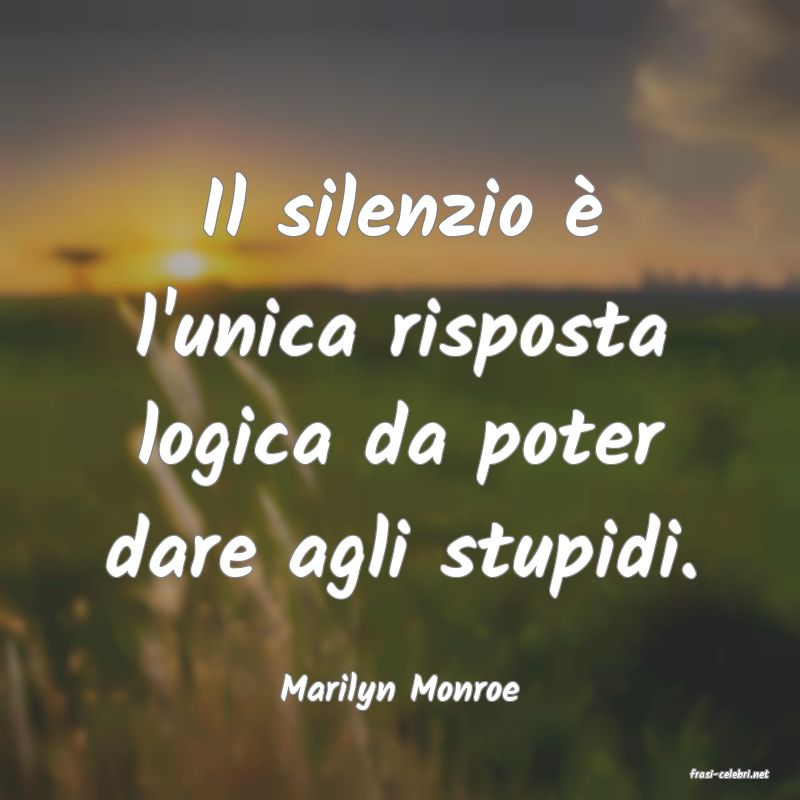 frasi di  Marilyn Monroe

