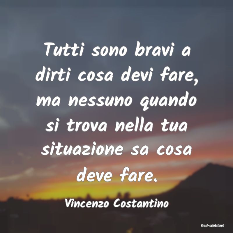 frasi di  Vincenzo Costantino
