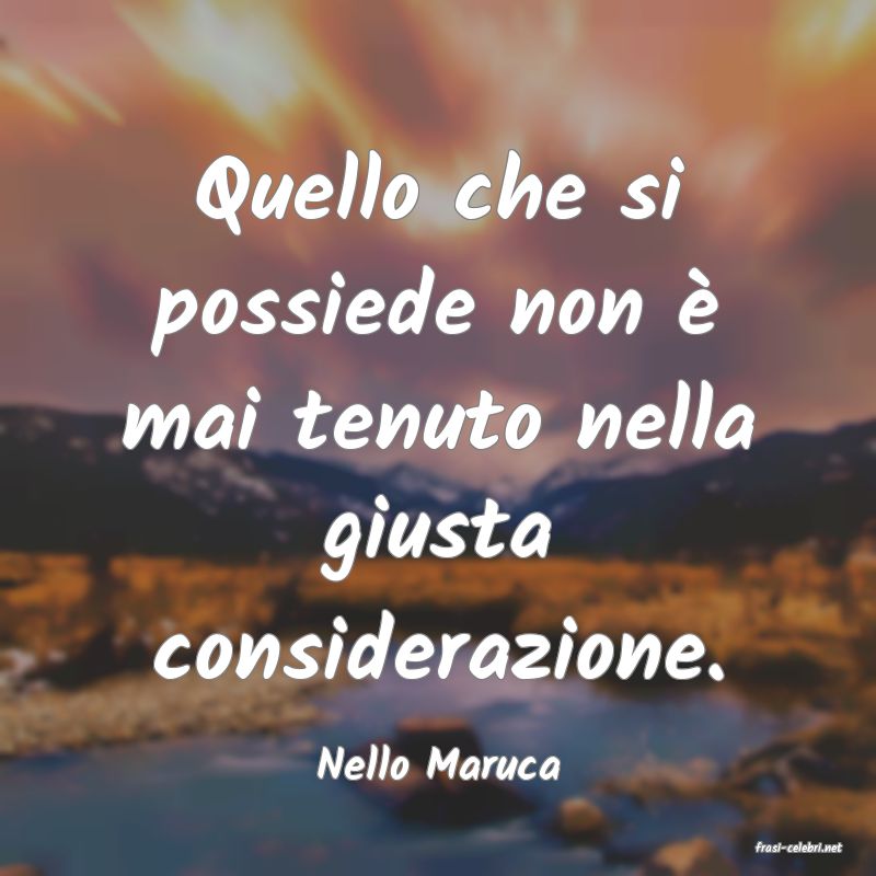 frasi di  Nello Maruca
