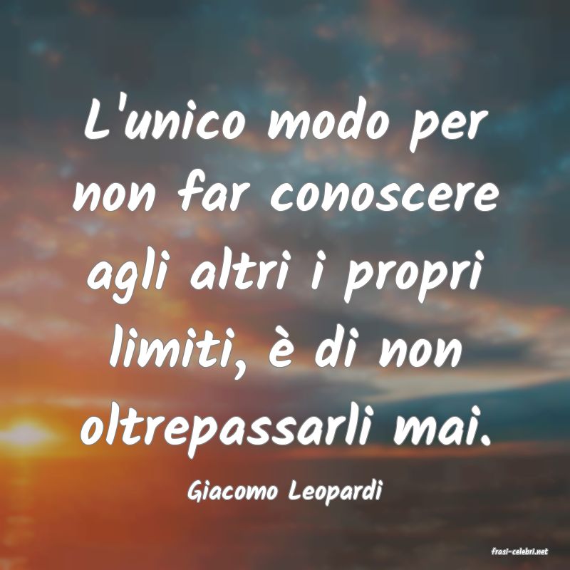 frasi di  Giacomo Leopardi
