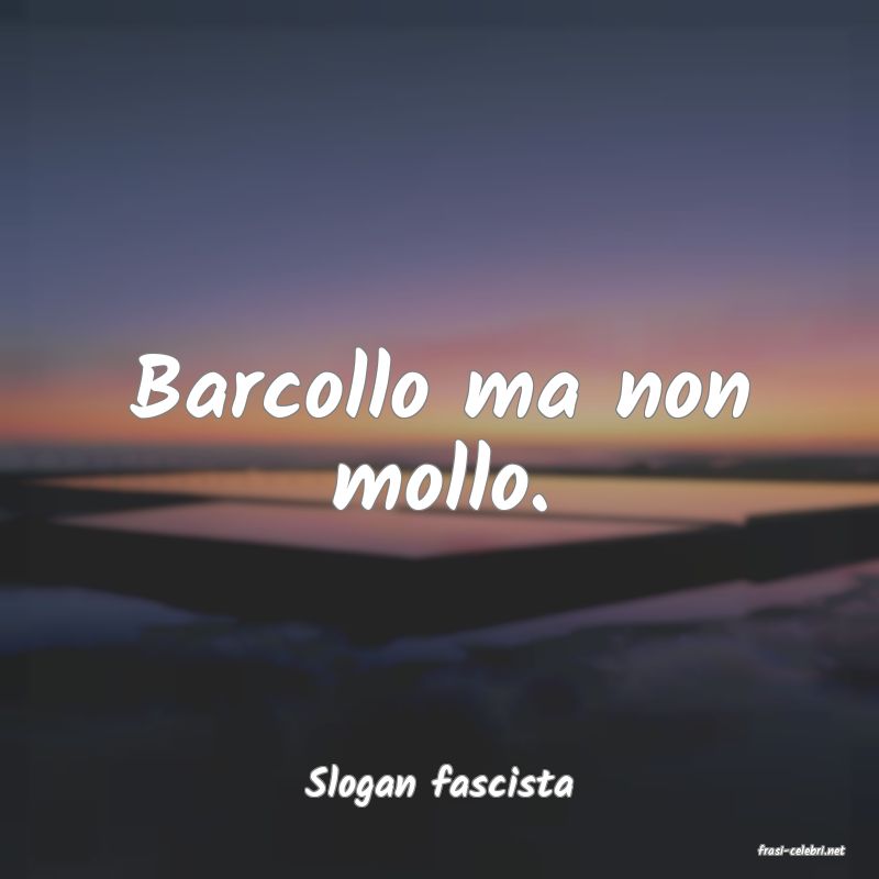 frasi di Slogan fascista