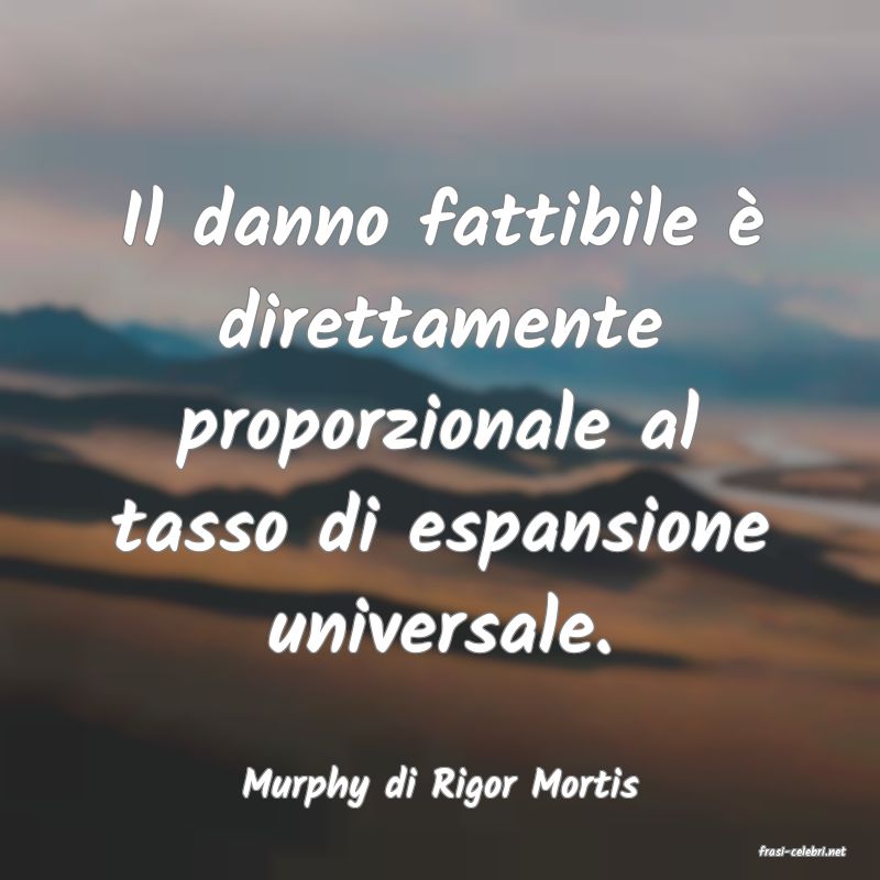 frasi di Murphy di Rigor Mortis