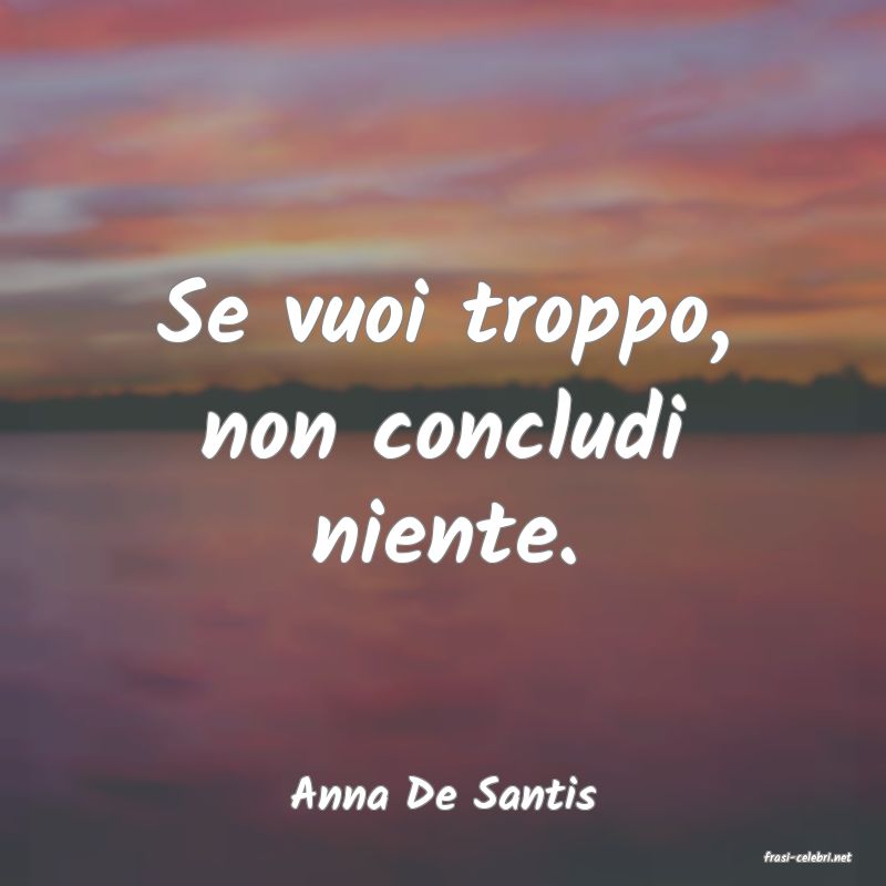 frasi di Anna De Santis