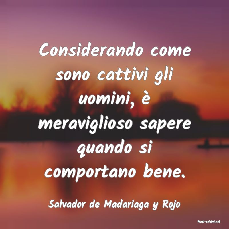 frasi di Salvador de Madariaga y Rojo