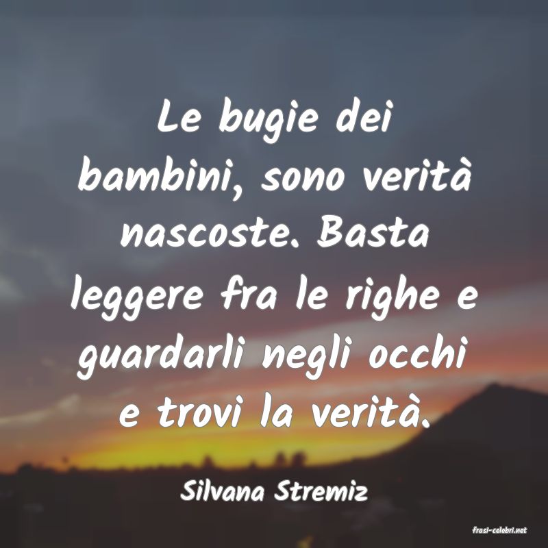 frasi di Silvana Stremiz