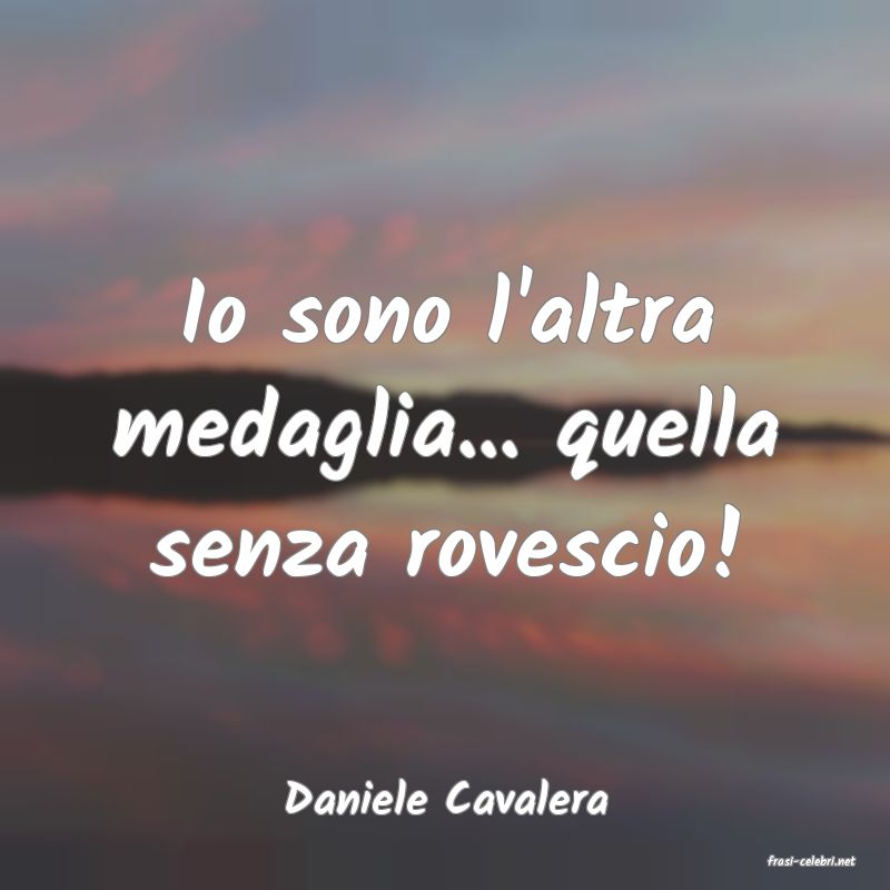 frasi di Daniele Cavalera