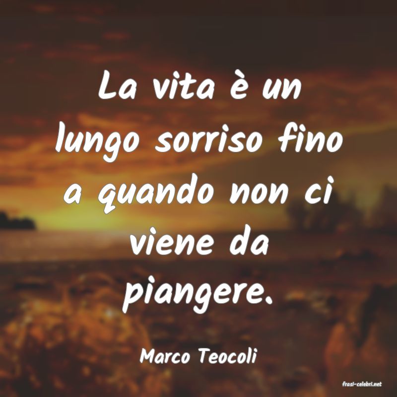 frasi di Marco Teocoli