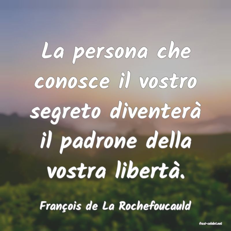 frasi di Fran�ois de La Rochefoucauld