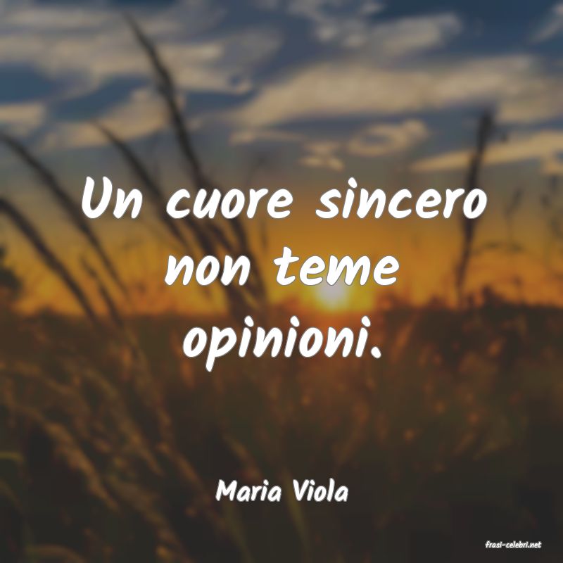 frasi di  Maria Viola
