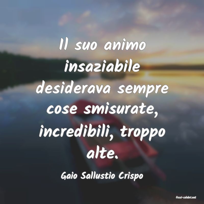 frasi di  Gaio Sallustio Crispo
